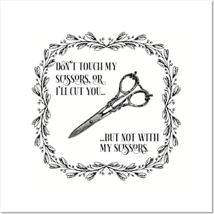 Don't Touch the nice Scissors! Posters and Art